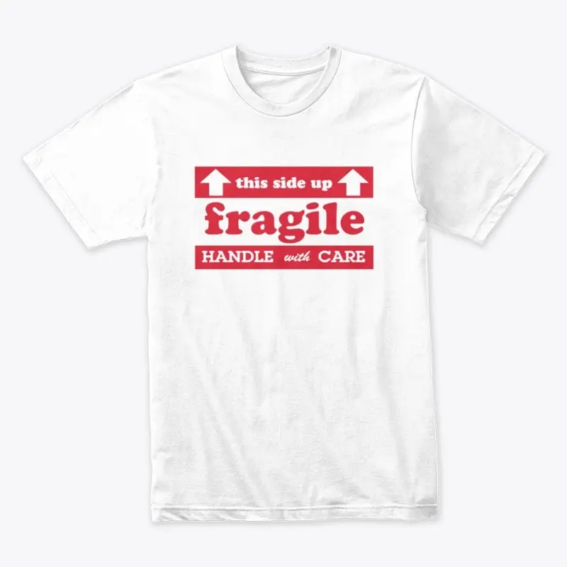 Handle With Care T-Shirt